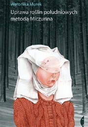 Uprawa Roślin Południowych Metodą Miczurina (Weronika Murek)