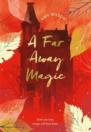 A Far Away Magic (Amy Wilson)