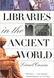 Libraries in the Ancient World (Casson)