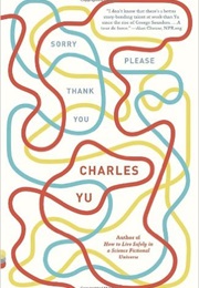 Sorry Please Thank You (Charles Yu)