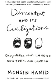 Discontents and Its Civilizations (Mohsin Hamid)