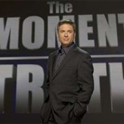 The Moment of Truth