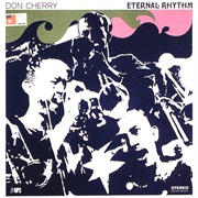 Don Cherry - Eternal Rhythm (1969)