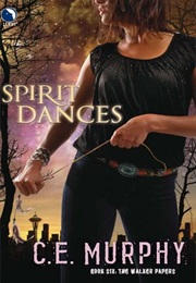 Spirit Dances (C.E. Murphy)