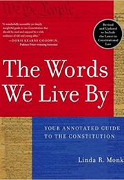 The Words We Live By: Your Annotated Guide to the Constitution (Linda R. Monk)