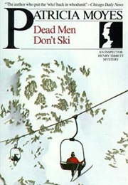 Dead Men Don&#39;t Ski (Patricia Moyes)