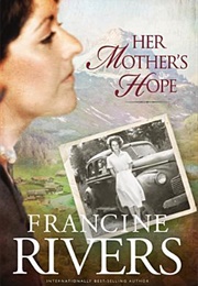 Her Mother&#39;s Hope (Rivers, Francine)