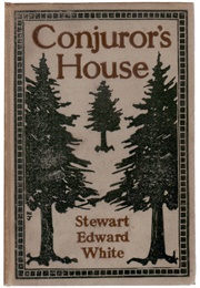 Conjuror's House (Stewart Edward White)