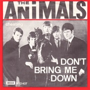 The Animals - Don't Bring Me Down