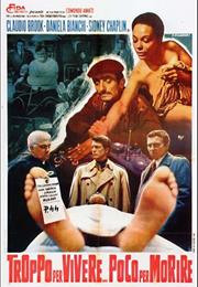 Troppo Per Vivere Poco Per Morire