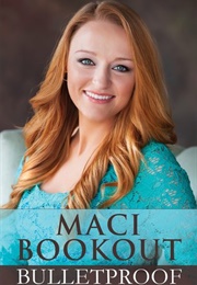 Bulletproof (Maci Bookout)