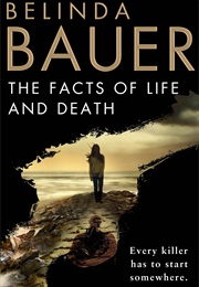 The Facts of Life and Death (Belinda Bauer)