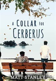 A Collar for Cerberus (Matt Stanley)