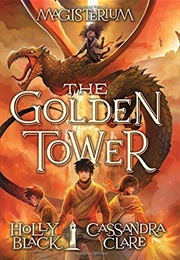 The Golden Tower (Cassandra Clare)