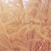 Christie Front Drive - Anthology