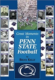 Great Moments in Penn State Football (Brian Kelly)