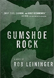 Gumshoe Rock (Rob Leininger)