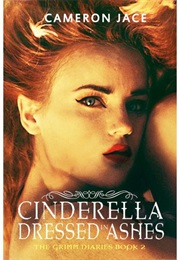 Cinderella Dressed in Ashes (Cameron Jace)