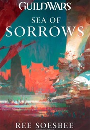 Guild Wars: Sea of Sorrows (Ree Soesbee)