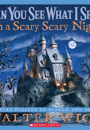 Can You See What I See? on a Scary Scary Night (Walter Wick)
