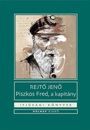 Piszkos Fred, a Kapitány (Jenő Rejtő)