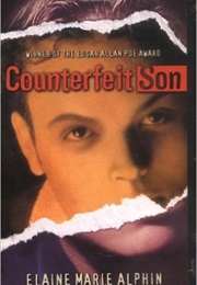 Counterfeit Son (Elaine Marie Alphin)