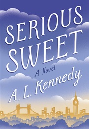 Serious Sweet (A.L. Kennedy)