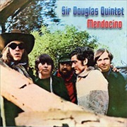 Mendocino - Sir Douglas Quintet, The