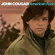 "I Need a Lover" by John Cougar Mellencamp