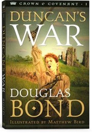 Duncan's War (Douglas Bond)
