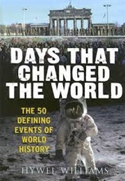Days That Changed the World (Hywell Williams)