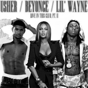 Love in This Club Part II - Usher Ft. Beyoncé, Lil Wayne