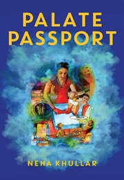 Palate Passport (Neha Khullar)
