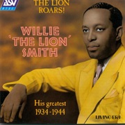 The Lion Roars! His Greatest 1934-1944 - Smith, Willie "The Lion"