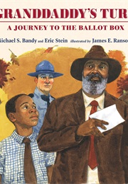 Granddaddy's Turn: A Journey to the Ballot Box (Michael S. Bandy)