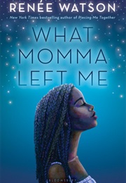 What Momma Left Me (Renée Watson)