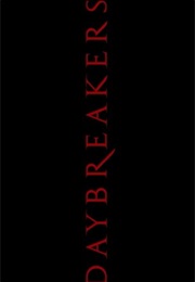 Daybreakers. (2009)