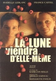 La Lune Viendra D'elle-Même (2004)