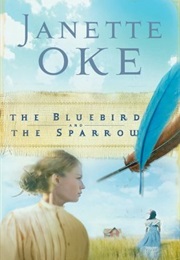 The Bluebird and the Sparrow (Janette Oke)