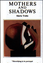 Mothers and Shadows (Marta Traba)