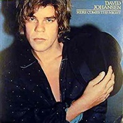 David Johansen - Here Comes the Night