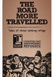 The Road More Travelled: Tales of Those Seeking Refuge (David Beckler)