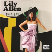 Fuck You - Lily Allen