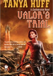 Valor&#39;s Trial (Tanya Huff)