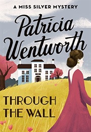 Through the Wall (Patricia Wentworth)