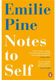Notes to Self (Emilie Pine)