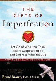 The Gifts of Imperfection (Brene Brown)