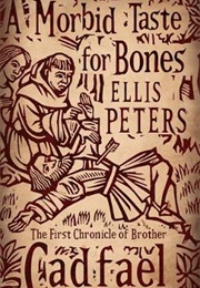 A Morbid Taste for Bones (Ellis Peters)