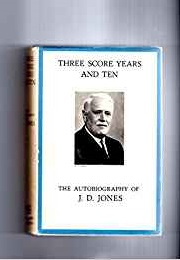 Three Score Years and Ten (J.D. Jones)