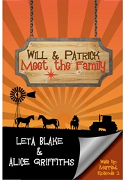Will & Patrick Meet the Family (Wake Up Married #2) (Leta Blake,  Alice Griffiths)